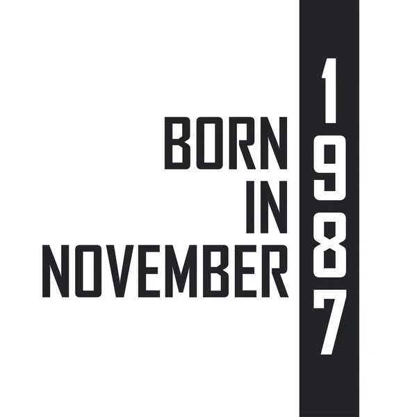 Born November 1987 Birthday Celebration Those Born November 1987 — Stock Vector