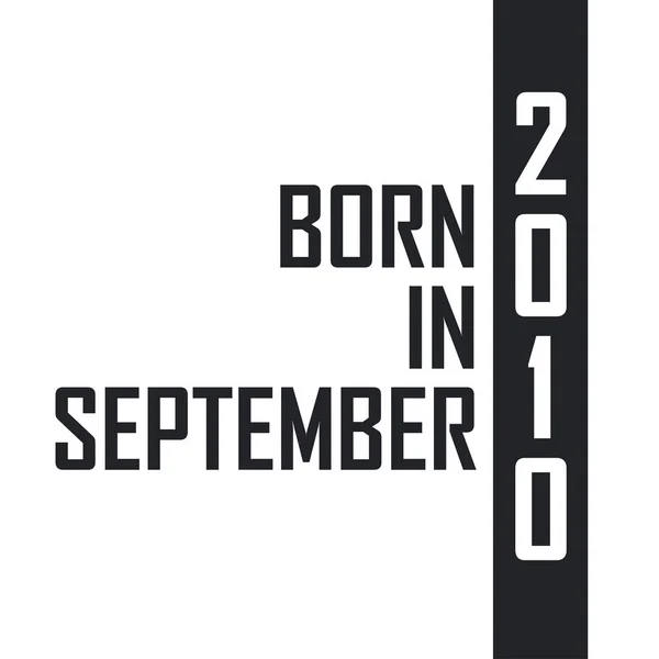 Eylül 2010 Doğumlu Eylül 2010 Doğanlar Için Doğum Günü Kutlaması — Stok Vektör