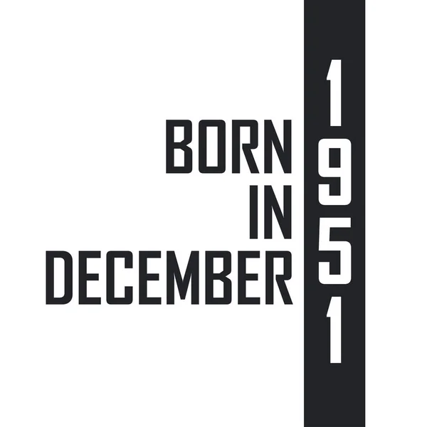 Aralık 1951 Doğumlu Aralık 1951 Doğanlar Için Doğum Günü Kutlaması — Stok Vektör