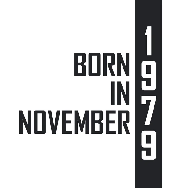 Nato Nel Novembre 1979 Festeggiamenti Compleanno Nati Nel Novembre 1979 — Vettoriale Stock