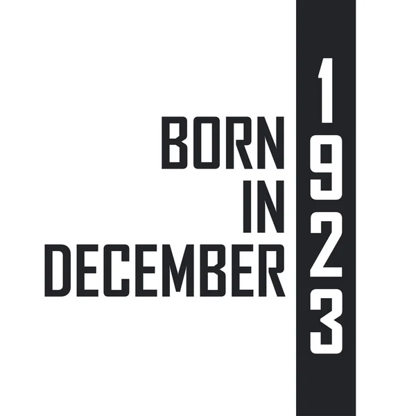 Aralık 1923 Doğumlu Aralık 1923 Doğanlar Için Doğum Günü Kutlaması — Stok Vektör