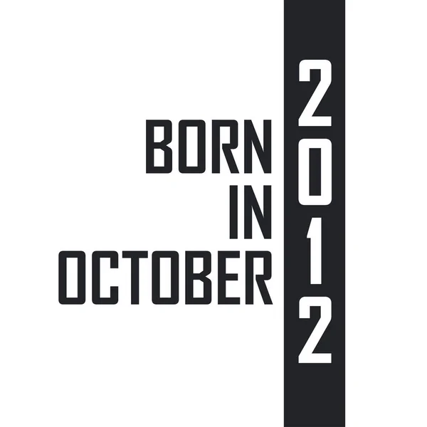 Ekim 2012 Doğdu — Stok Vektör