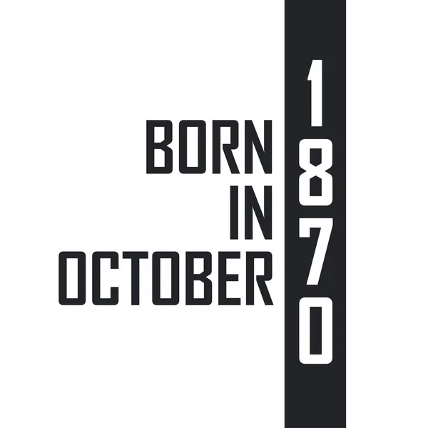 Born October 1870 — Stock Vector