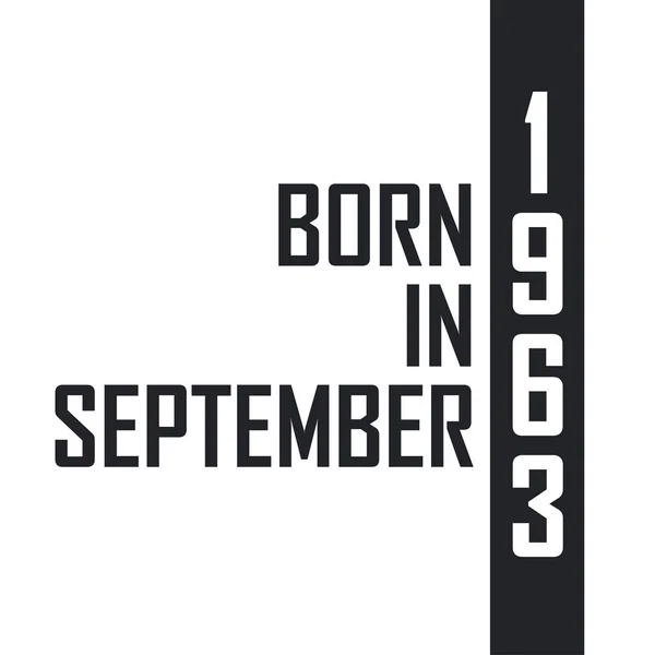 Nato Nel Settembre 1963 Festeggiamenti Compleanno Nati Nel Settembre 1963 — Vettoriale Stock