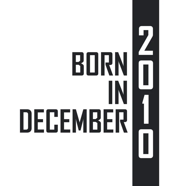 2010年12月生まれ 2010年12月生まれの人の誕生日のお祝い — ストックベクタ