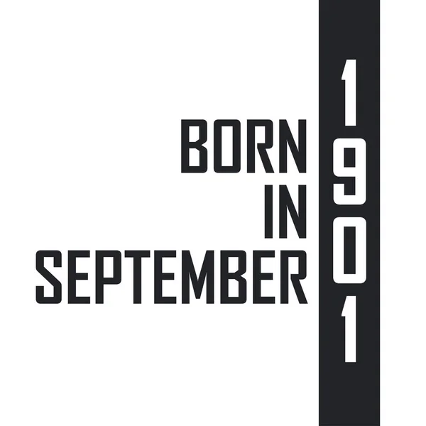 Γεννήθηκε Σεπτέμβριο Του 1901 Γιορτή Γενεθλίων Για Όσους Γεννήθηκαν Τον — Διανυσματικό Αρχείο
