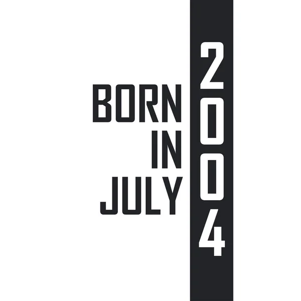 Γεννήθηκε Τον Ιούλιο Του 2004 Εορτασμός Γενεθλίων Για Όσους Γεννήθηκαν — Διανυσματικό Αρχείο