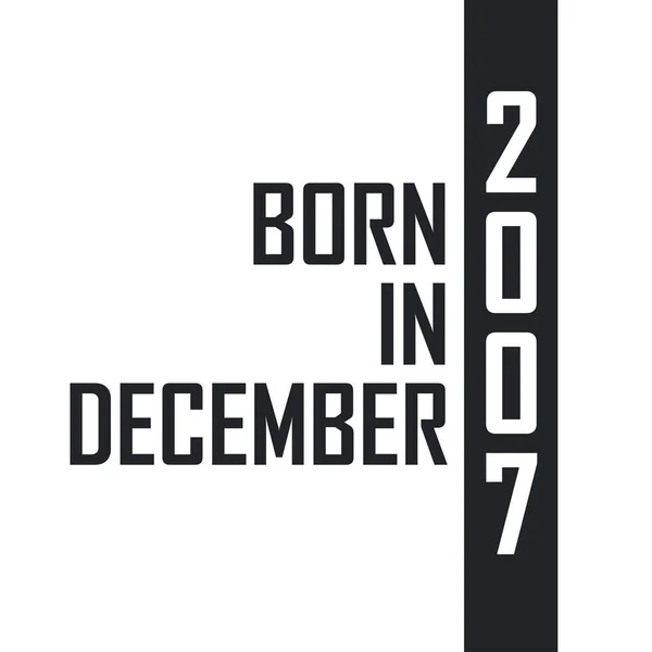 Aralık 2007 Doğumlu Aralık 2007 Doğanlar Için Doğum Günü Kutlaması — Stok Vektör