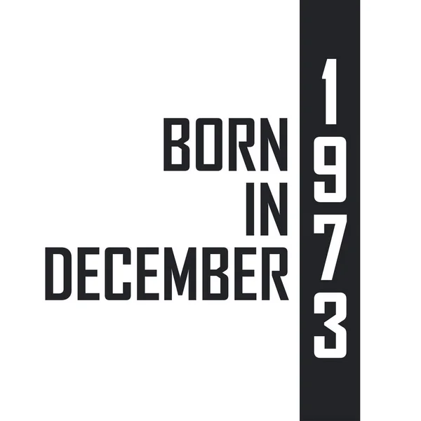 Родился Декабре 1973 Года День Рождения Тех Родился Декабре 1973 — стоковый вектор
