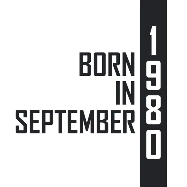 Γεννήθηκε Τον Σεπτέμβριο Του 1980 Γιορτή Γενεθλίων Για Όσους Γεννήθηκαν — Διανυσματικό Αρχείο