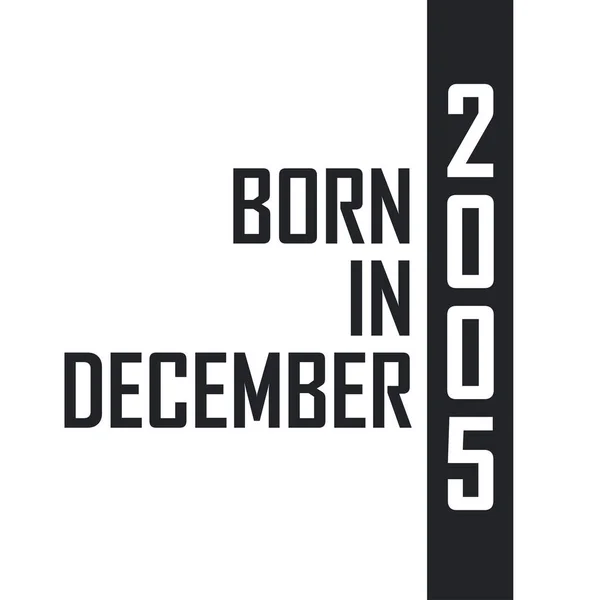 Nato Nel Dicembre 2005 Festeggiamenti Compleanno Nati Nel Dicembre 2005 — Vettoriale Stock