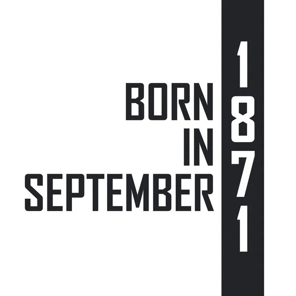 Född September 1871 Födelsedagsfest För Födda September 1871 — Stock vektor