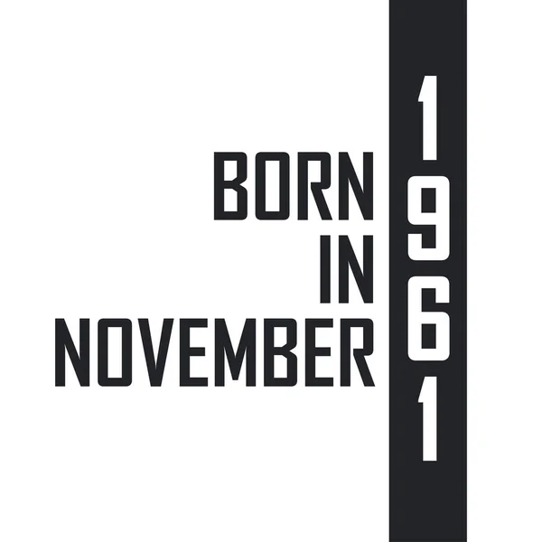 Kasım 1961 Doğumlu Kasım 1961 Doğanlar Için Doğum Günü Kutlaması — Stok Vektör