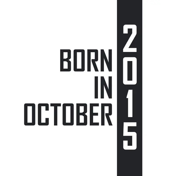 Ekim 2015 Doğumlu — Stok Vektör
