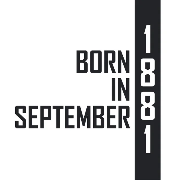 Родился Сентябре 1881 Года День Рождения Тех Родился Сентябре 1881 — стоковый вектор