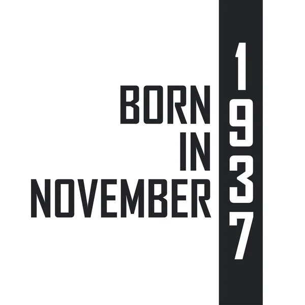Родился Ноябре 1937 Года День Рождения Тех Родился Ноябре 1937 — стоковый вектор