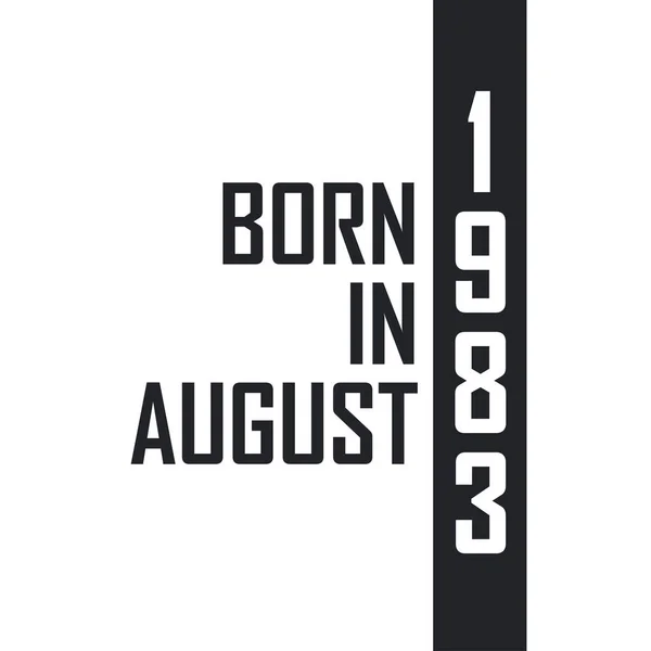 Родился Августе 1983 Года День Рождения Тех Родился Августе 1983 — стоковый вектор