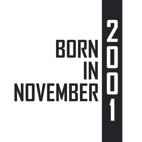 Kasım 2001 Doğumlu Kasım 2001 Doğanlar Için Doğum Günü Kutlaması — Stok Vektör