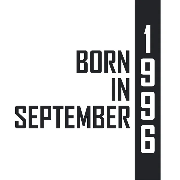 Γεννήθηκε Τον Σεπτέμβριο Του 1996 Εορτασμός Γενεθλίων Για Όσους Γεννήθηκαν — Διανυσματικό Αρχείο