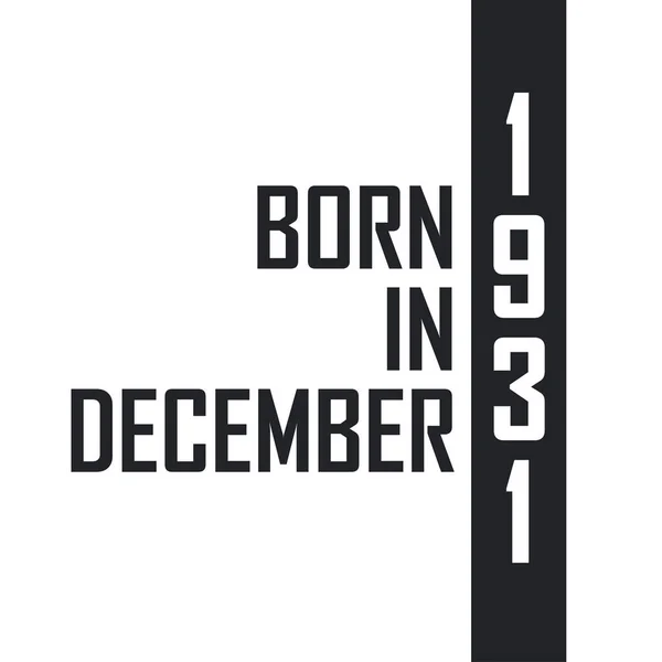 1931年12月出生 1931年12月出生的人的生日庆祝活动 — 图库矢量图片