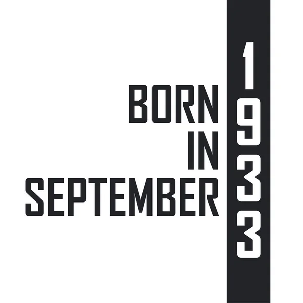 Nascido Setembro 1933 Celebração Aniversário Para Aqueles Nascidos Setembro 1933 — Vetor de Stock