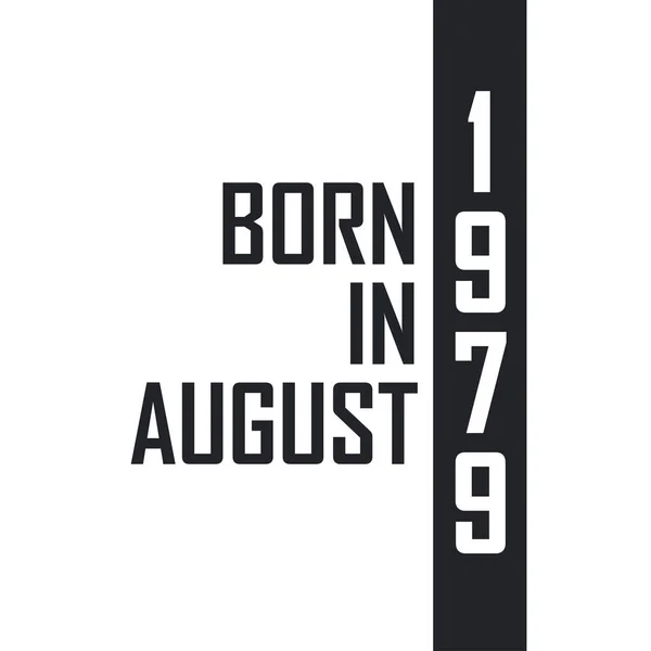 Ağustos 1979 Doğumlu Ağustos 1979 Doğanlar Için Doğum Günü Kutlaması — Stok Vektör