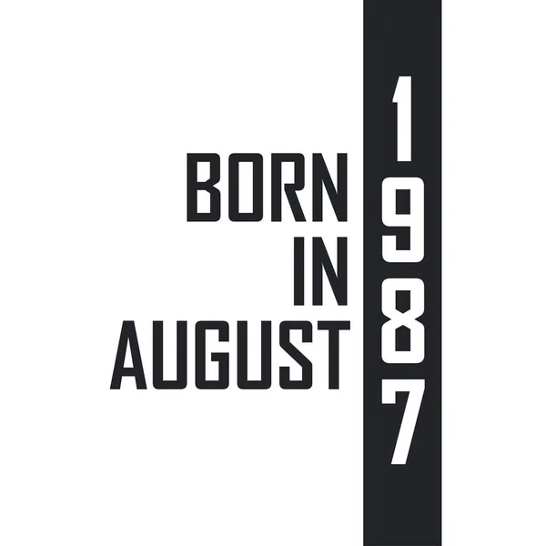 Nato Nell Agosto 1987 Festeggiamenti Nati Nell Agosto 1987 — Vettoriale Stock