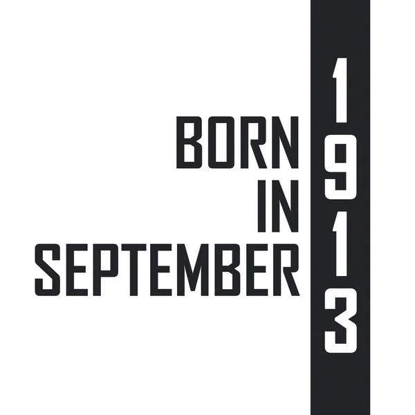 Γεννήθηκε Τον Σεπτέμβριο Του 1913 Γιορτή Γενεθλίων Για Όσους Γεννήθηκαν — Διανυσματικό Αρχείο