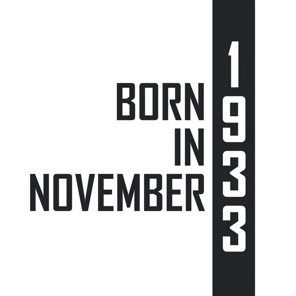 Nato Nel Novembre 1933 Festeggiamenti Compleanno Nati Nel Novembre 1933 — Vettoriale Stock