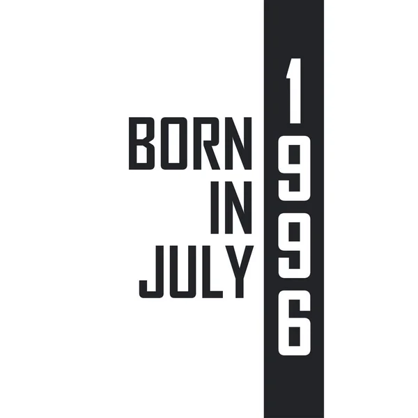 Temmuz 1996 Doğumlu Temmuz 1996 Doğanlar Için Doğum Günü Kutlaması — Stok Vektör