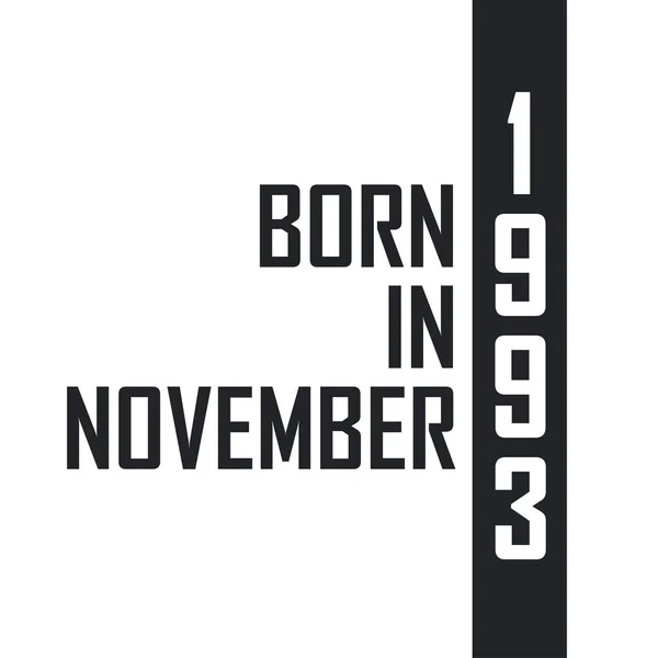 Nacido Noviembre 1993 Celebración Del Cumpleaños Los Nacidos Noviembre 1993 — Vector de stock