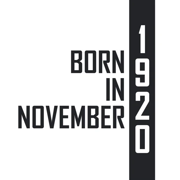 Kasım 1920 Doğumlu Kasım 1920 Doğanlar Için Doğum Günü Kutlaması — Stok Vektör