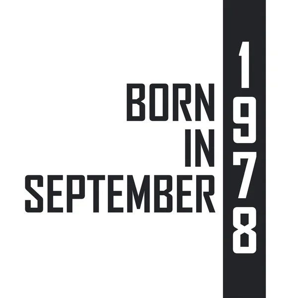 Γεννήθηκε Τον Σεπτέμβριο Του 1978 Γιορτή Γενεθλίων Για Όσους Γεννήθηκαν — Διανυσματικό Αρχείο