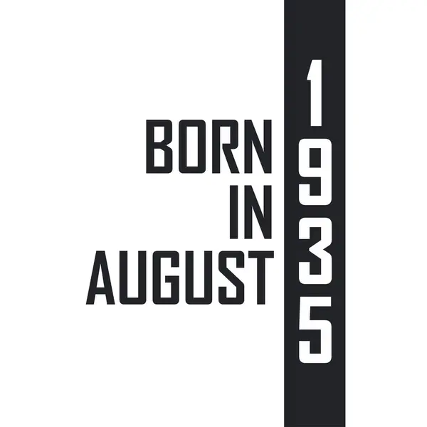 Γεννήθηκε Τον Αύγουστο Του 1935 Γιορτή Γενεθλίων Για Όσους Γεννήθηκαν — Διανυσματικό Αρχείο