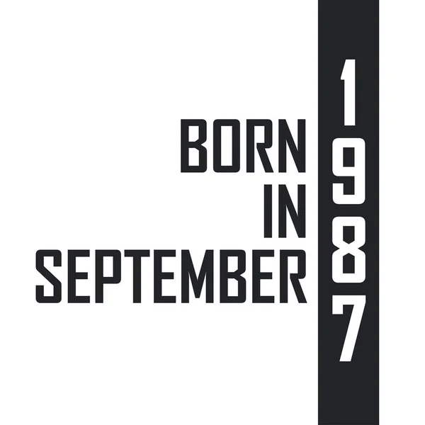 Septembre 1987 Célébration Anniversaire Pour Ceux Nés Septembre 1987 — Image vectorielle