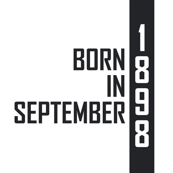 Nacido Septiembre 1898 Celebración Cumpleaños Para Los Nacidos Septiembre 1898 — Archivo Imágenes Vectoriales