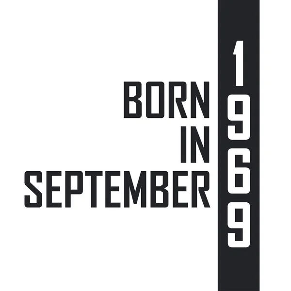 Γεννήθηκε Τον Σεπτέμβριο Του 1969 Γιορτή Γενεθλίων Για Όσους Γεννήθηκαν — Διανυσματικό Αρχείο