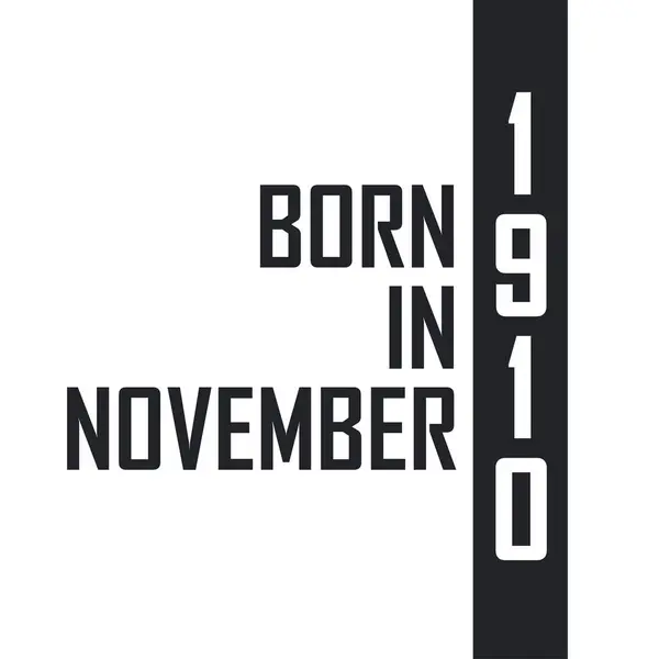 Γεννήθηκε Τον Νοέμβριο Του 1910 Γιορτή Γενεθλίων Για Όσους Γεννήθηκαν — Διανυσματικό Αρχείο