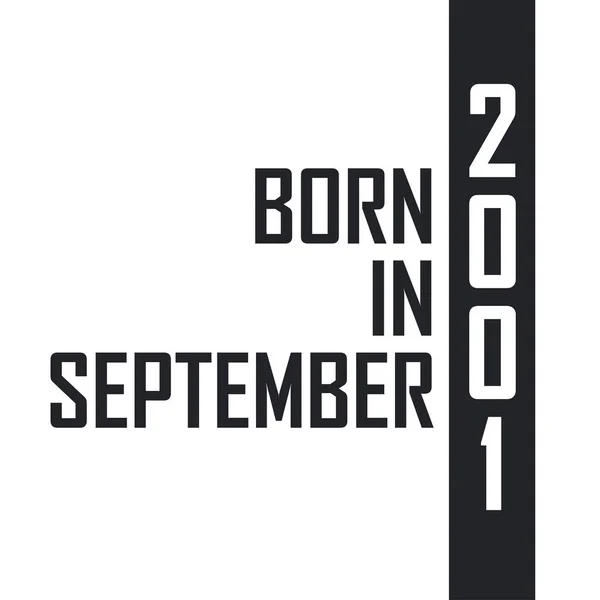 Born September 2001 Birthday Celebration Those Born September 2001 — Stock Vector