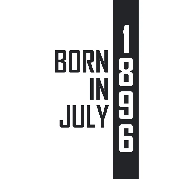 Född Juli 1896 Födelsedagsfest För Födda Juli 1896 — Stock vektor