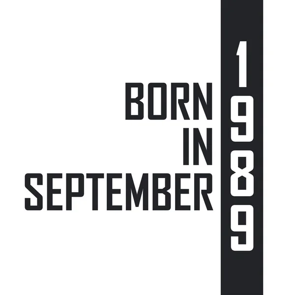 1989 Eylül Ünde Doğmuş Eylül 1989 Doğanlar Için Doğum Günü — Stok Vektör