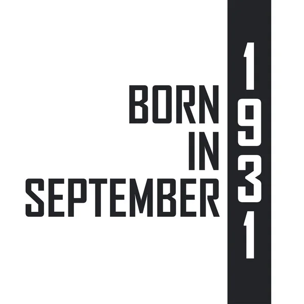 Γεννήθηκε Σεπτέμβριο Του 1931 Γιορτή Γενεθλίων Για Όσους Γεννήθηκαν Τον — Διανυσματικό Αρχείο