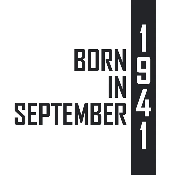 Nascido Setembro 1941 Celebração Aniversário Para Aqueles Nascidos Setembro 1941 —  Vetores de Stock