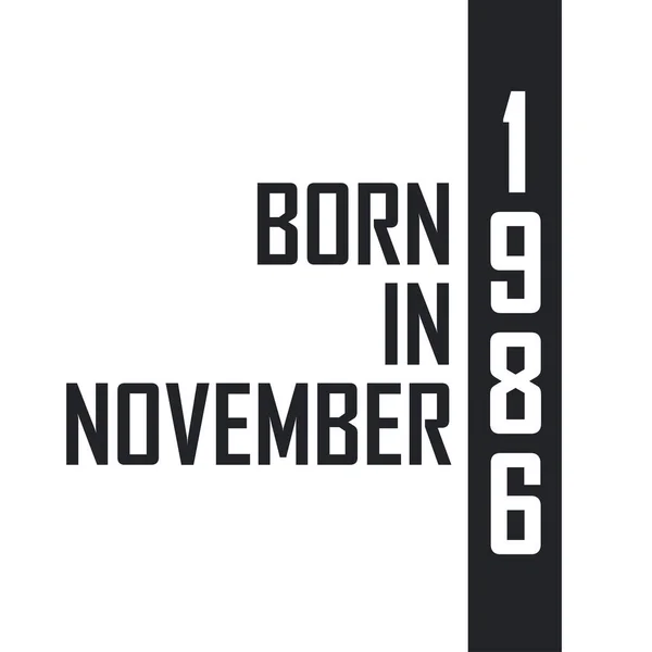 Born November 1986 Birthday Celebration Those Born November 1986 — Stock Vector