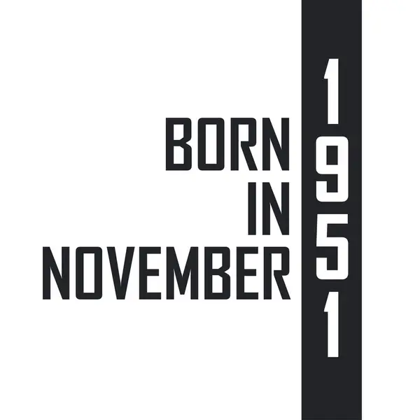 Kasım 1951 Doğumlu Kasım 1951 Doğanlar Için Doğum Günü Kutlaması — Stok Vektör