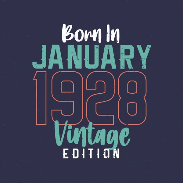 Nacido Enero 1928 Vintage Edition Camiseta Cumpleaños Vintage Para Los — Vector de stock