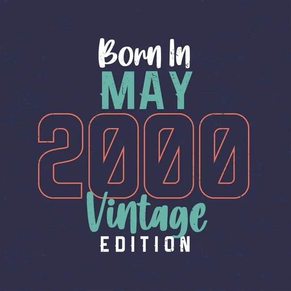 Nacido Mayo 2000 Vintage Edition Camiseta Cumpleaños Vintage Para Los — Vector de stock