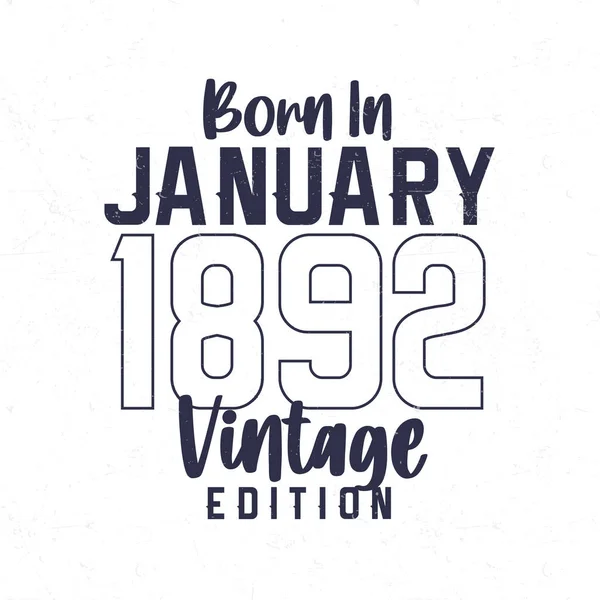 Born January 1892 Vintage Birthday Shirt Those Born Year 1892 — Stock Vector