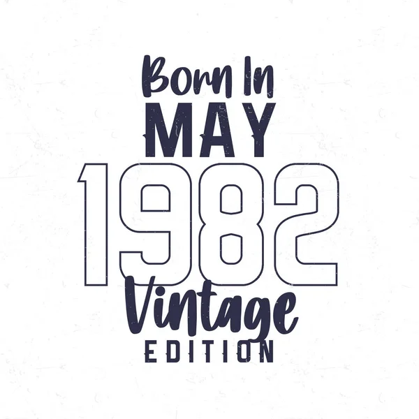 Mayıs 1982 Doğumlu 1982 Doğanlar Için Klasik Doğum Günü Tişörtü — Stok Vektör