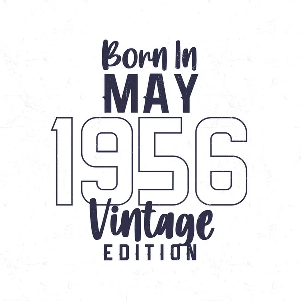 Mayıs 1956 Doğumlu 1956 Doğanlar Için Klasik Doğum Günü Tişörtü — Stok Vektör